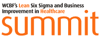 ANNUAL SIX SIGMA AND BUSINESS IMPROVEMENT IN HEALTHCARE SUMMIT, Annual Six Sigma in Healthcare Conference & Workshop