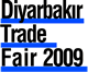 DIYARBAKIR TRADE FAIR 2012, Consumer Goods: Food and Beverage, Ready-to-wear, Shoe, Sports Equipments, Toys, Stationary <br>Durable Goods: Furniture, Carpet, Glassware, Home Textile, Lighting, White line Goods, Home Electronics and Computer - Jeweler, Watch, Optics Special Section