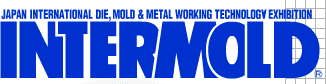 INTERMOLD 2013, Japan International Die, Mold & Metal Working Technology Exhibition