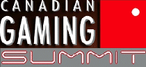 ANNUAL CANADIAN GAMING SUMMIT & EXHIBITION