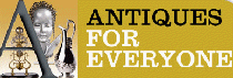 ANTIQUES FOR EVERYONE