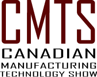 CMTS - CANADIAN MANUFACTURING TECHNOLOGY SHOW