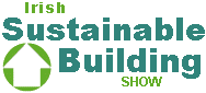 IRISH SUSTAINABLE BUILDING SHOW