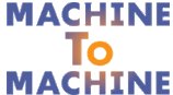 MACHINE TO MACHINE