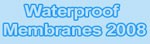 WATERPROOF MEMBRANES