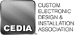 CEDIA (Custom Electronic Design & Installation Association)